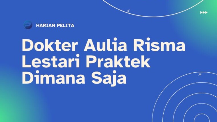 Cover Dokter Aulia Risma Lestari Praktek Dimana Saja