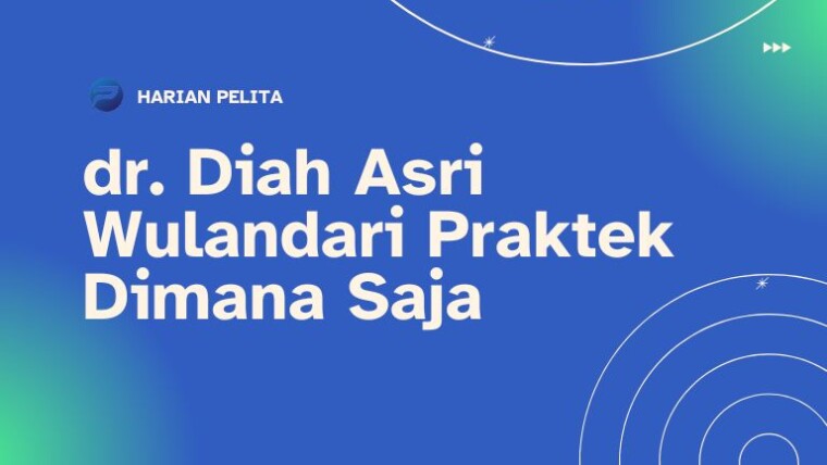 Cover Dr Diah Asri Wulandari Praktek Dimana saja