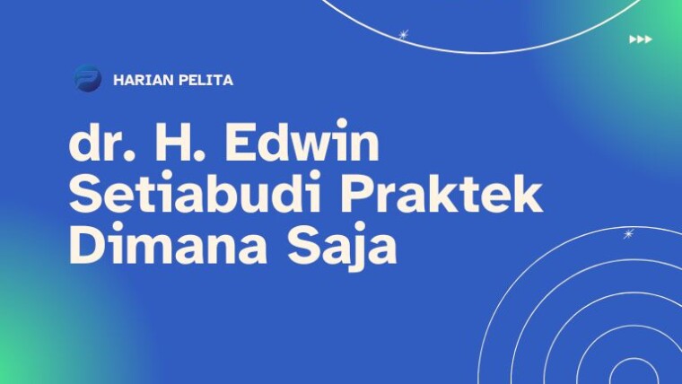 Cover Dr H Edwin Setiabudi Praktek Dimana Saja