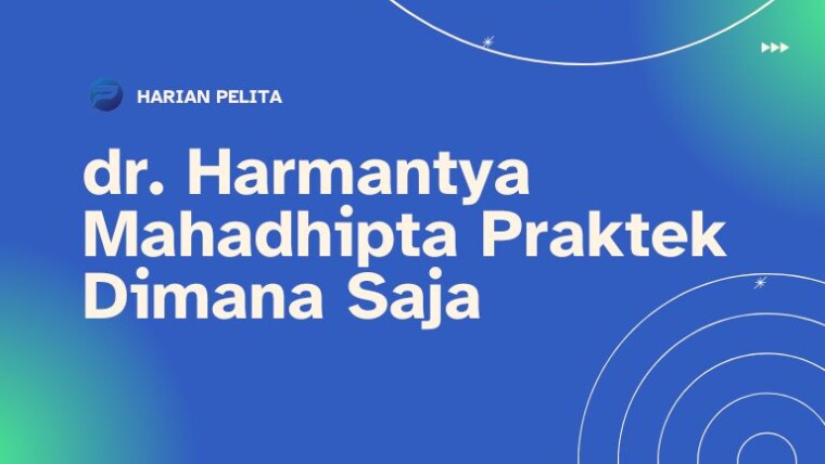 Cover Dr Harmantya Mahadhipta Praktek dimana saja