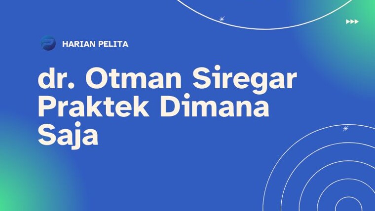 Cover Dr Otman Siregar Praktek Dimana Saja