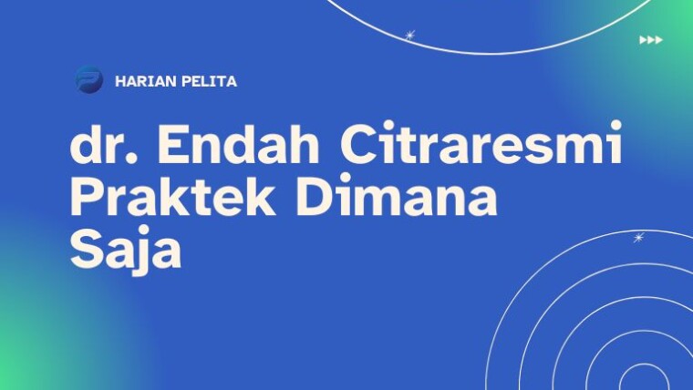 Cover Dr. Endah Citraresmi Praktek Dimana Saja